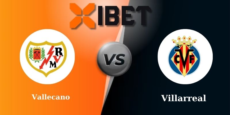 Soi kèo bóng đá Vallecano vs Villarreal 22h15 - 22-02-2025