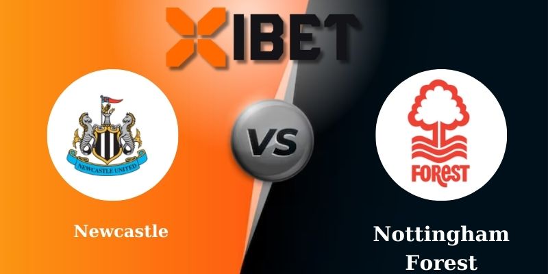 Soi kèo bóng đá Newcastle vs Nottingham Forest 21h00 - 23-02-2025