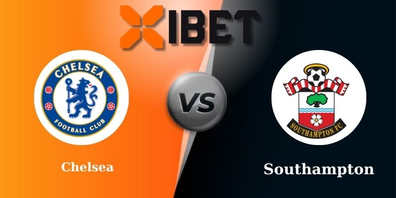 Soi kèo bóng đá Chelsea vs Southampton 3h15 - 26-02-2025
