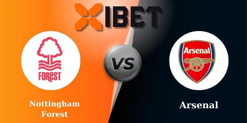 Soi kèo bóng đá Nottingham Forest vs Arsenal 2h30 - 27-02-2025