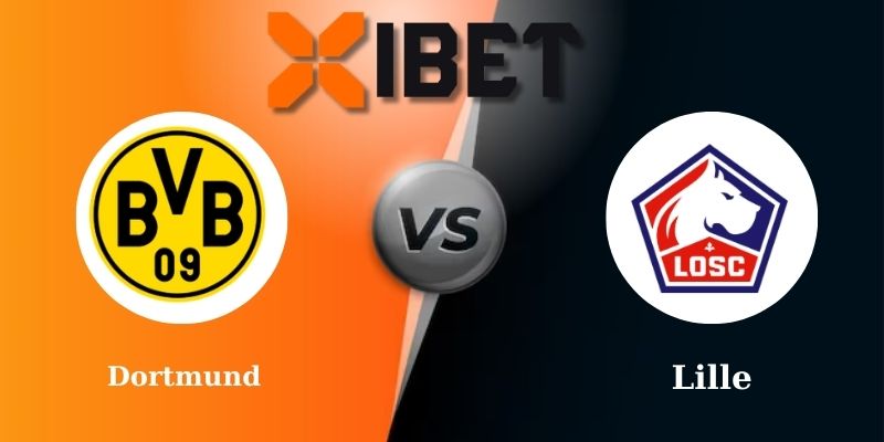 Soi kèo bóng đá Dortmund vs Lille 3h00 - 05-03-2025