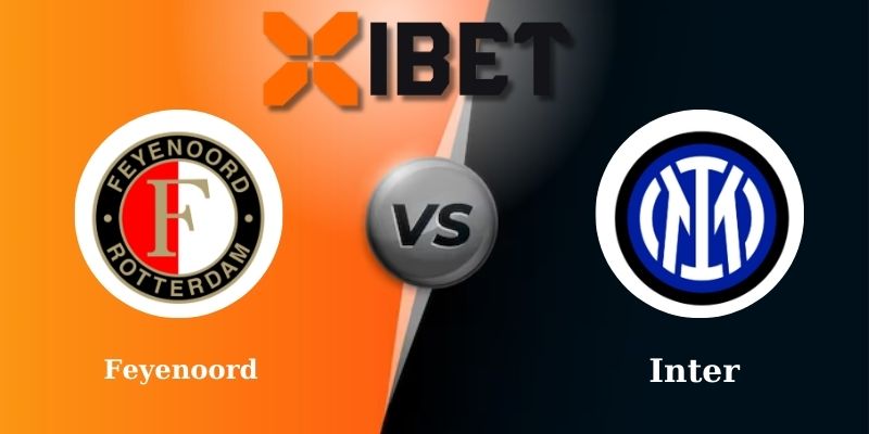 Soi kèo bóng đá Feyenoord vs Inter 0h45 - 06-03-2025
