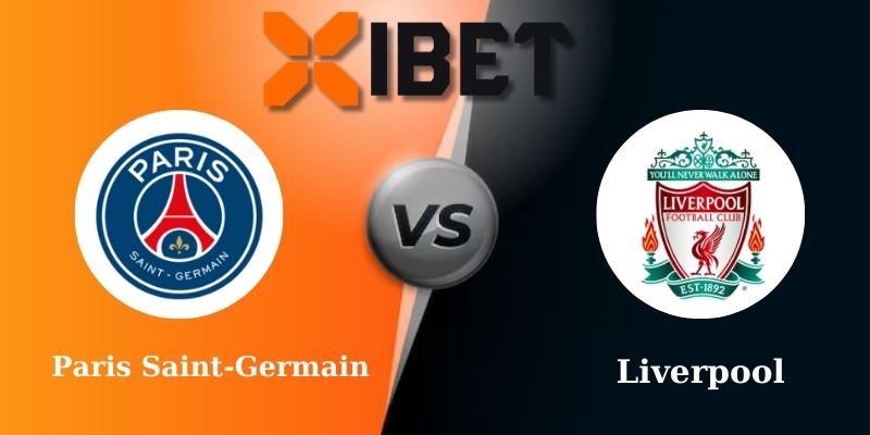 Soi kèo bóng đá Paris Saint-Germain vs Liverpool 3h00 - 06-03-2025