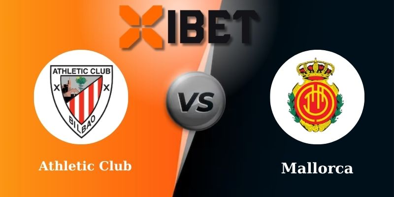Soi kèo bóng đá Athletic Club vs Mallorca 0h30 - 10-03-2025