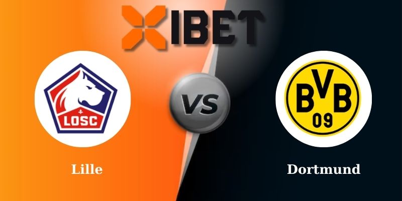 Soi kèo bóng đá Lille vs Dortmund 0h45 - 13-03-2025