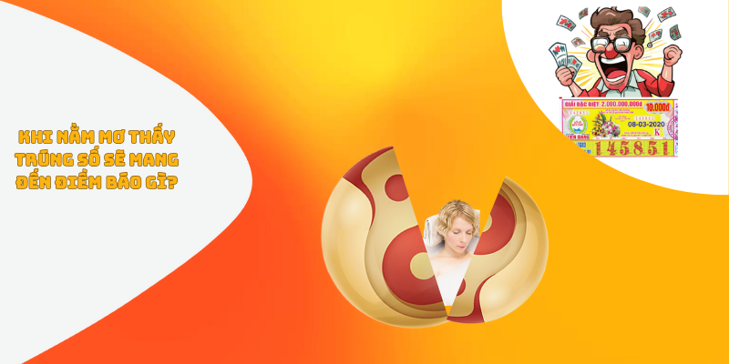 Khi Nằm Mơ Thấy Trúng Số Sẽ Mang Đến Điềm Báo Gì?