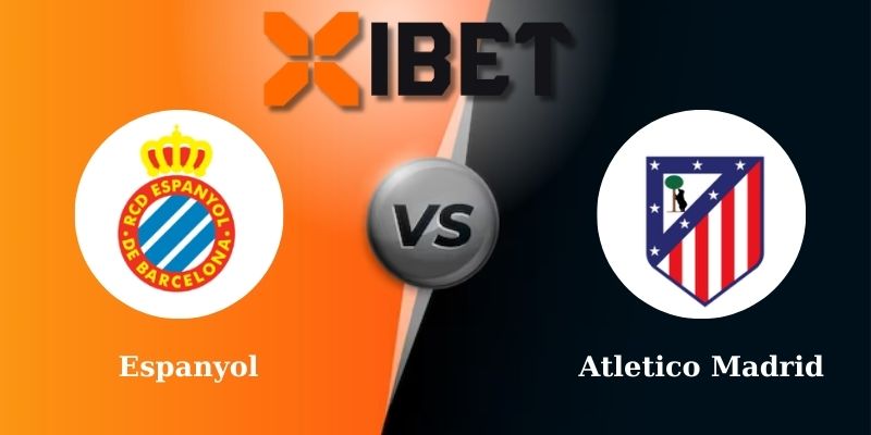 Soi kèo bóng đá Espanyol vs Atletico Madrid 22h15 - 29/03/2025