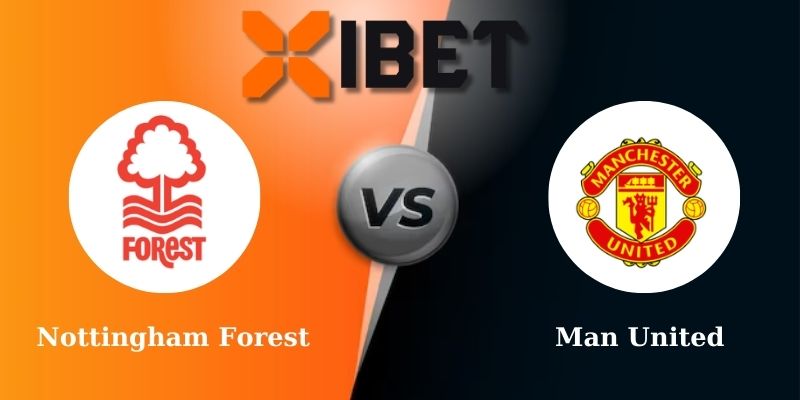 Soi kèo bóng đá Nottingham Forest vs Man United 2h00 - 02-04-2025