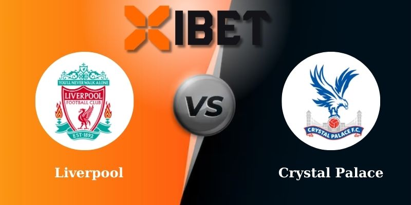 Soi kèo bóng đá Liverpool vs Crystal Palace 22h00 - 25/05/2025