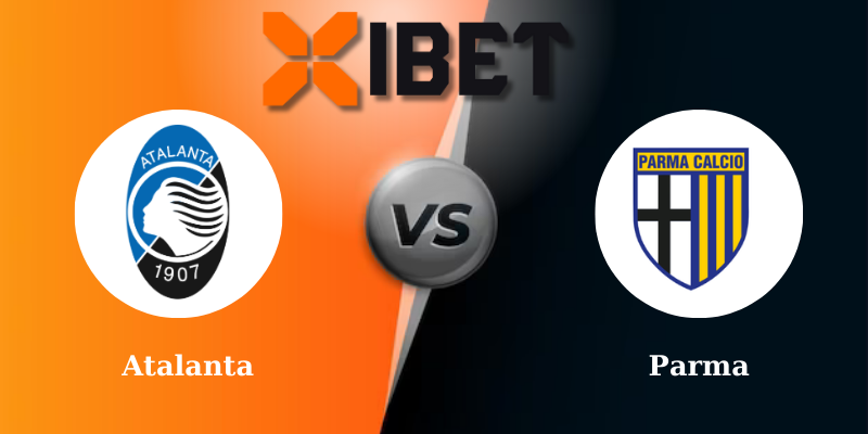 Soi kèo bóng đá Atalanta vs Parma 1h45 - 26-05-2025